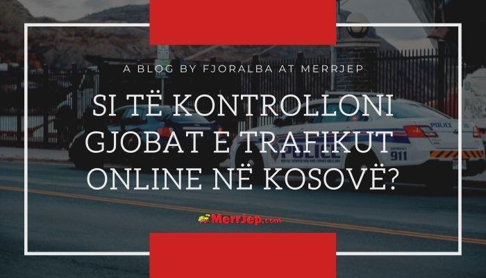 Kontrolloni Gjobat e Trafikut Online në Kosovë	