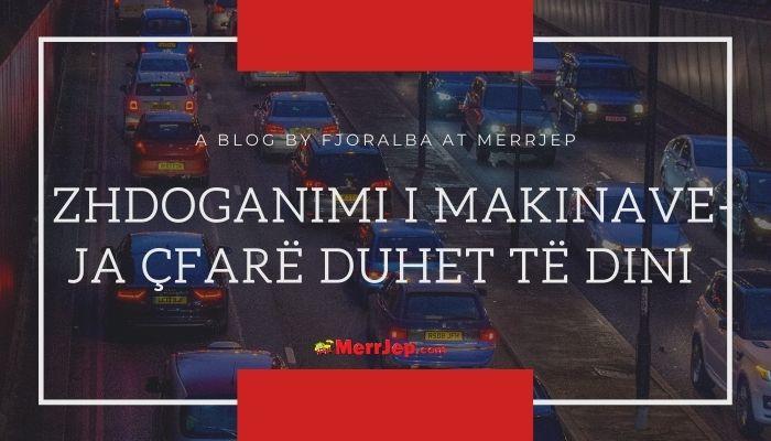 Si bëhet zhdoganimi i makinave - Tarifat, Dokumentet	